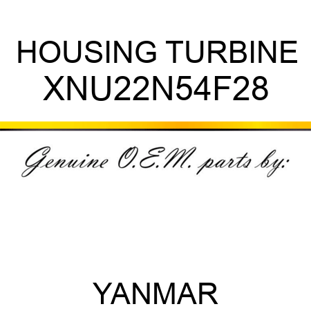 HOUSING, TURBINE XNU22N54F28