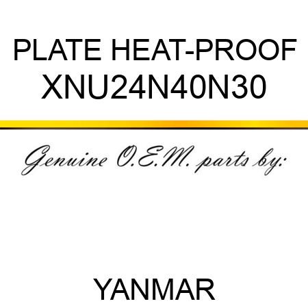 PLATE, HEAT-PROOF XNU24N40N30