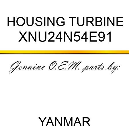 HOUSING, TURBINE XNU24N54E91