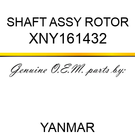 SHAFT ASSY, ROTOR XNY161432