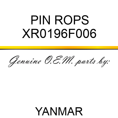 PIN, ROPS XR0196F006