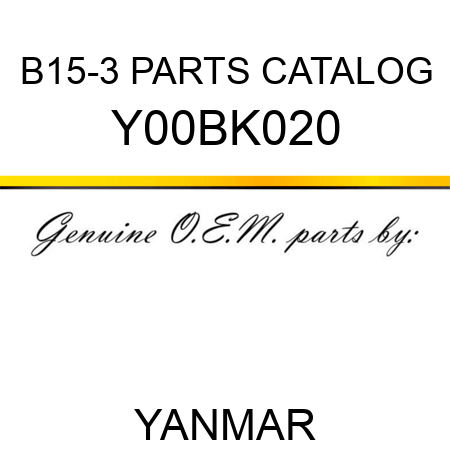 B15-3 PARTS CATALOG Y00BK020