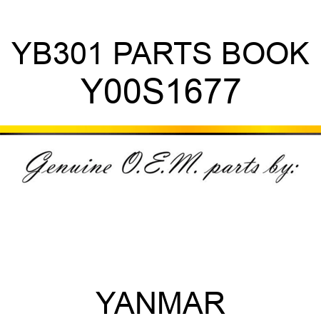 YB301 PARTS BOOK Y00S1677