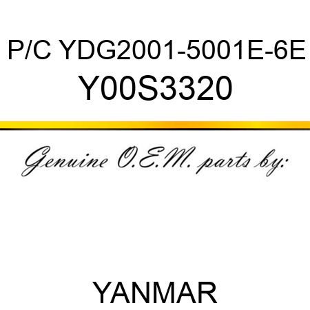 P/C YDG2001-5001E-6E Y00S3320