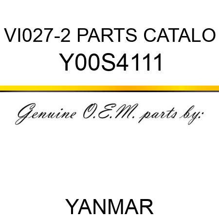 VI027-2 PARTS CATALO Y00S4111