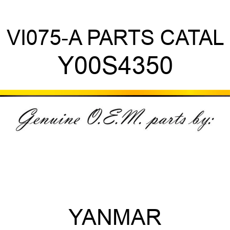 VI075-A PARTS CATAL Y00S4350