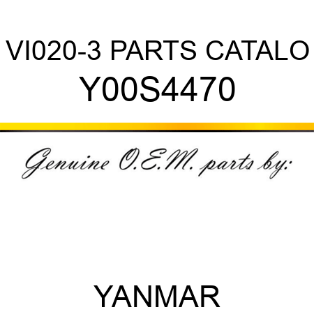 VI020-3 PARTS CATALO Y00S4470