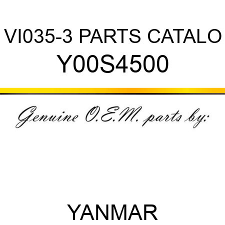 VI035-3 PARTS CATALO Y00S4500