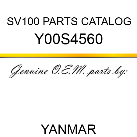 SV100 PARTS CATALOG Y00S4560