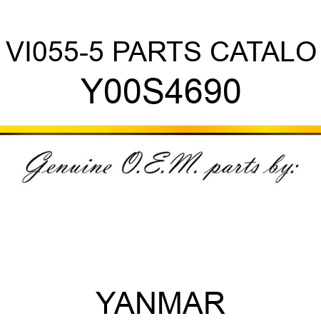 VI055-5 PARTS CATALO Y00S4690