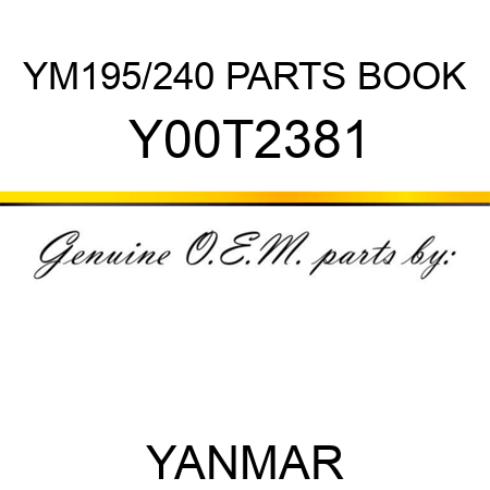 YM195/240 PARTS BOOK Y00T2381