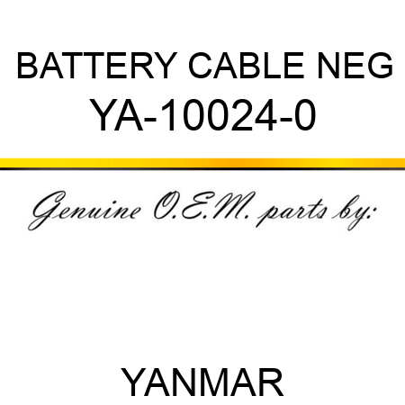 BATTERY CABLE, NEG YA-10024-0