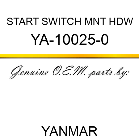 START SWITCH MNT HDW YA-10025-0