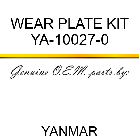 WEAR PLATE KIT YA-10027-0