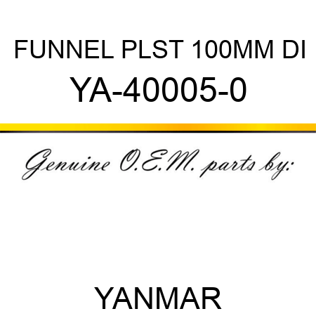 FUNNEL PLST 100MM DI YA-40005-0