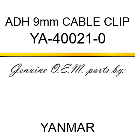 ADH 9mm CABLE CLIP YA-40021-0