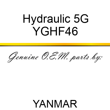 Hydraulic 5G YGHF46