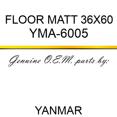 FLOOR MATT 36X60 YMA-6005