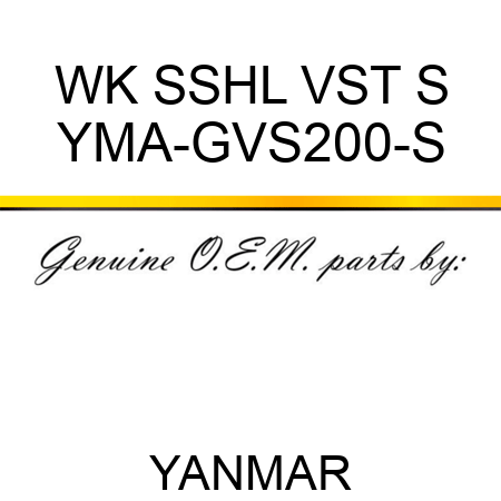 WK SSHL VST S YMA-GVS200-S