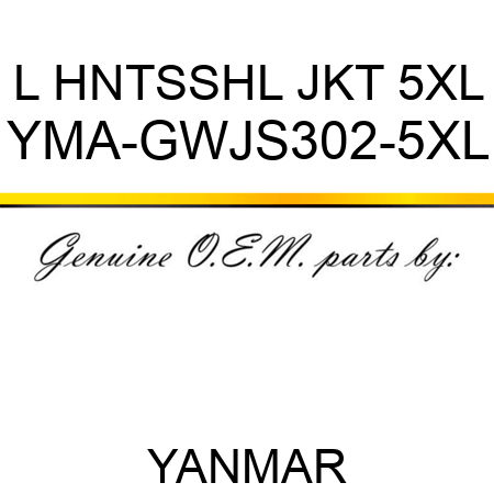 L HNTSSHL JKT 5XL YMA-GWJS302-5XL