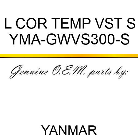 L COR TEMP VST S YMA-GWVS300-S