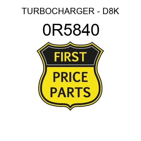 TURBOCHARGER - D8K 0R5840