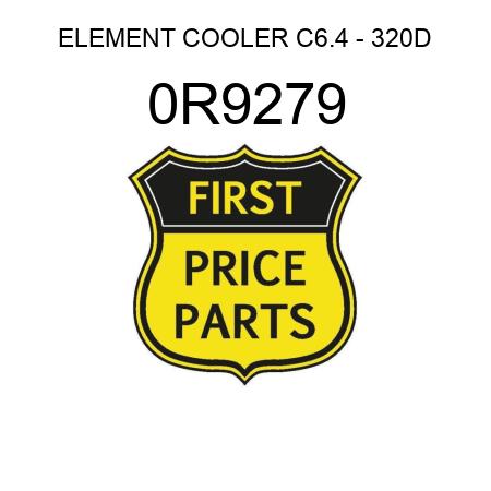 ELEMENT COOLER C6.4 - 320D 0R9279