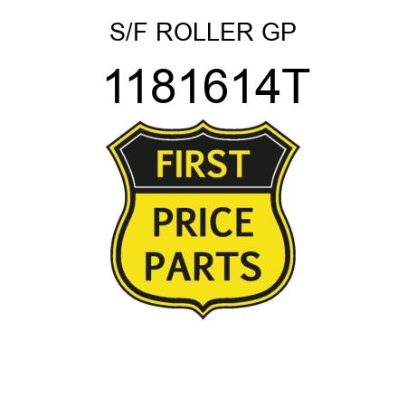 S/F ROLLER GP 1181614T
