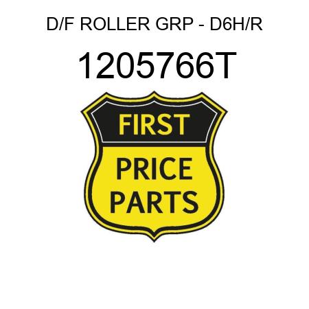 D/F ROLLER GRP - D6H/R 1205766T