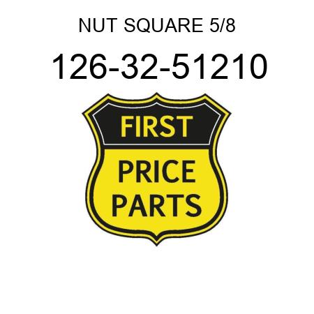 NUT SQUARE 5/8 126-32-51210