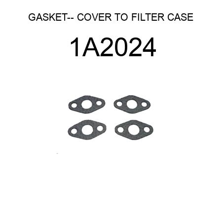 GASKET-- COVER TO FILTER CASE 1A2024