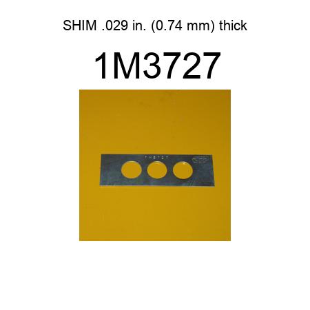 SHIM .029 in. (0.74 mm) thick 1M3727