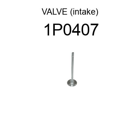 VALVE (intake) 1P0407