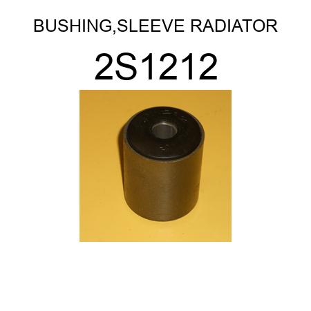 BUSHING,SLEEVE RADIATOR 2S1212