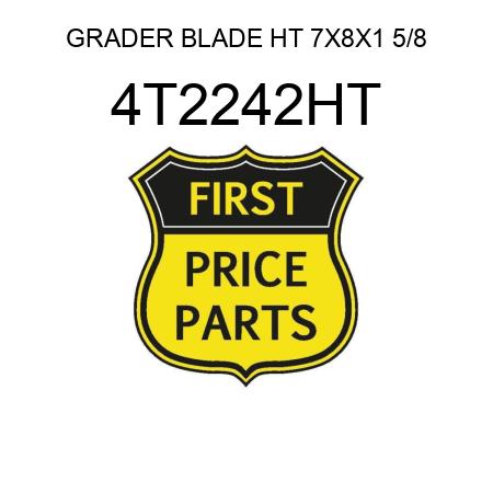 GRADER BLADE HT 7X8X1 5/8 4T2242HT