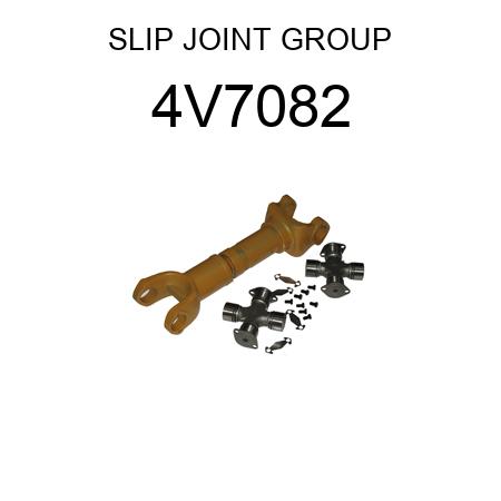 SLIP JOINT GROUP 4V7082
