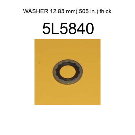 WASHER 12.83 mm(.505 in.) thick 5L5840