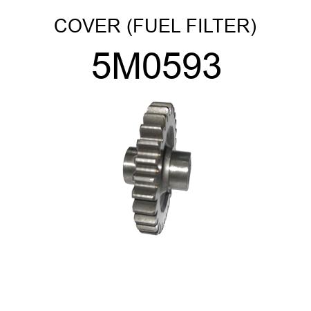 COVER (FUEL FILTER) 5M0593