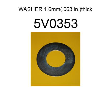 WASHER 1.6mm(.063 in.)thick 5V0353