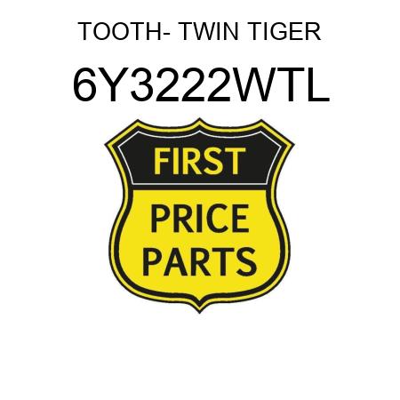 TOOTH- TWIN TIGER 6Y3222WTL
