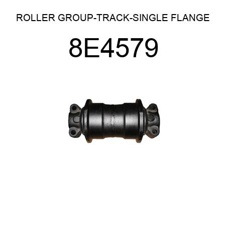 ROLLER GROUP-TRACK-SINGLE FLANGE 8E4579