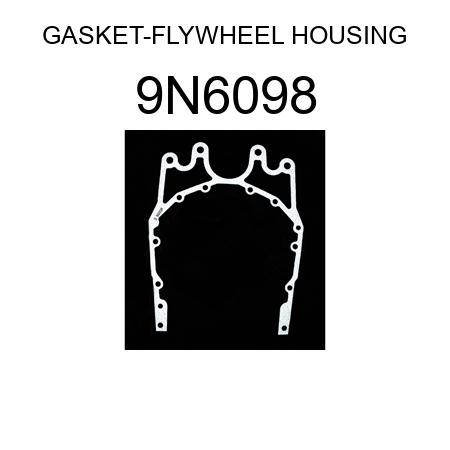 GASKET-FLYWHEEL HOUSING 9N6098