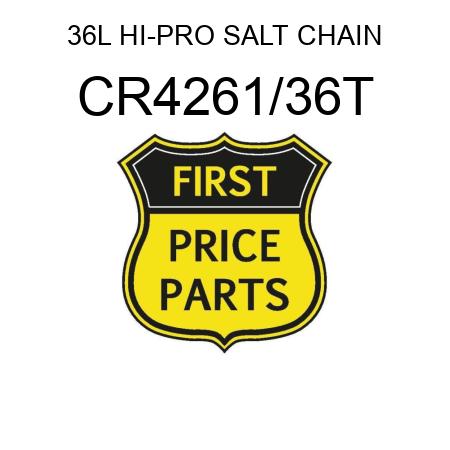 36L HI-PRO SALT CHAIN CR4261/36T